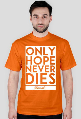 Only Hope Never Dies