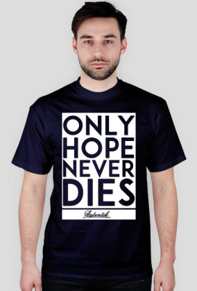 Only Hope Never Dies