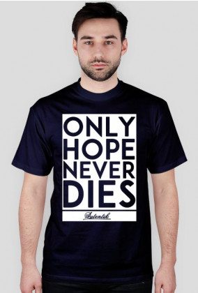 Only Hope Never Dies