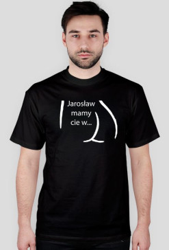 Jarosław mamy cie w...