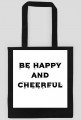 TORBA '' BE HAPPY AND CHEERFUL ''
