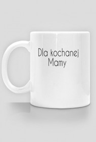 Dla kochanej mamy