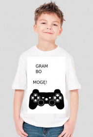Koszulka z napisem ,,Gram bo MOGĘ''