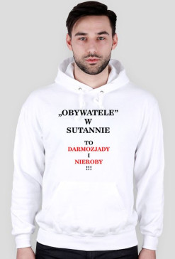 "OBYWATELE" W SUTANNACH... BIAŁA BLUZA Z KAPTUREM
