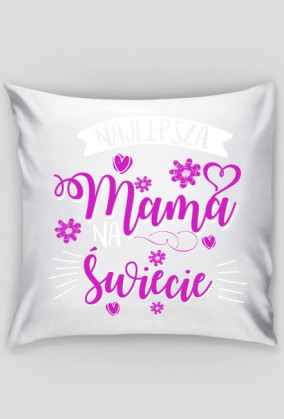 Poszewka Najlepsza Mama na swiecie
