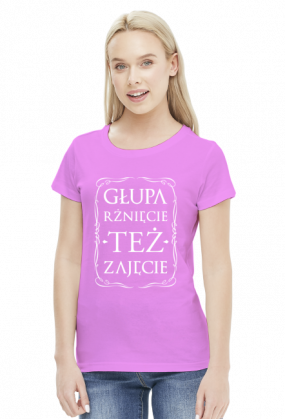 Głupa rżnięcie też zajęcie