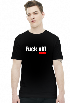 Fuck off! くそくらえ - Męski T-shirt