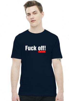 Fuck off! くそくらえ - Męski T-shirt