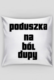 poducha na dupe i ryj