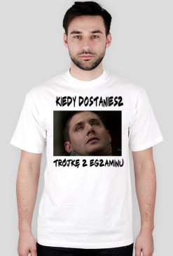 Gdy dostaniesz 3 z egzaminu