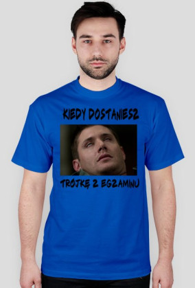 Gdy dostaniesz 3 z egzaminu