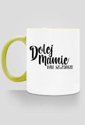 Kubek Dolej Mamie Byle Szczodrze (kolor)