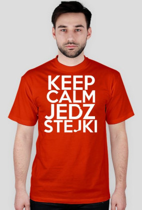 keep calm jedz stejki