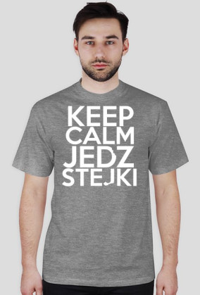 keep calm jedz stejki