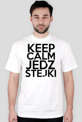 keep calm jedz stejki