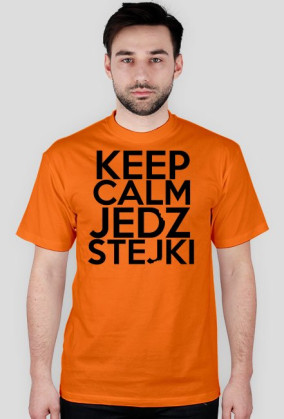 keep calm jedz stejki