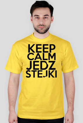keep calm jedz stejki