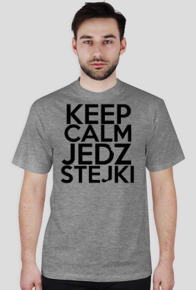 keep calm jedz stejki