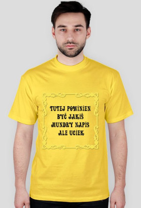 Nigdy nie twierdziłem, że jestem mądry