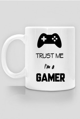Trust me I`m a gamer- kubek