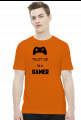 Trust me I`m a gamer- koszulka męska