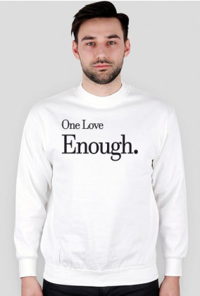 Bluza z czarnym napisem "One Love Enough."