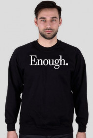 Bluza z białym napisem "Enough."