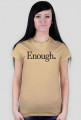 Koszulka z napisem "Enough."