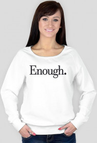 Bluza z czarnym napisem "Enough."