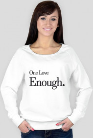 Bluza z napisem "One Love Enough."