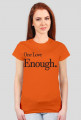 Koszulka z napisem "One Love Enough."