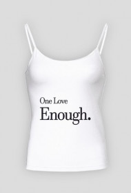 Podkoszulka z napisem "One Love Enough"