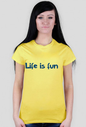 T-shirt damski Life is Fun
