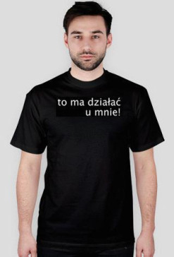 to ma działąć