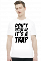 Don't grow up - it's a trap! (t-shirt męski) ciemna grafika