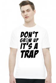 Don't grow up - it's a trap! (t-shirt męski) ciemna grafika