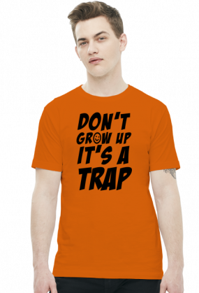 Don't grow up - it's a trap! (t-shirt męski) ciemna grafika