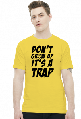 Don't grow up - it's a trap! (t-shirt męski) ciemna grafika