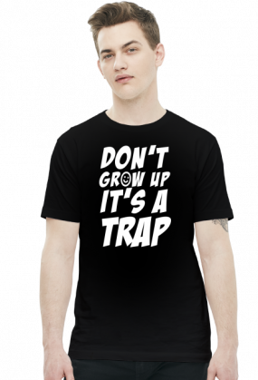 Don't grow up - it's a trap! (t-shirt męski) jasna grafika