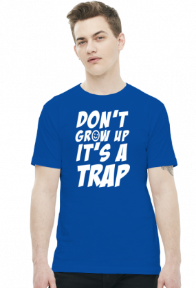 Don't grow up - it's a trap! (t-shirt męski) jasna grafika
