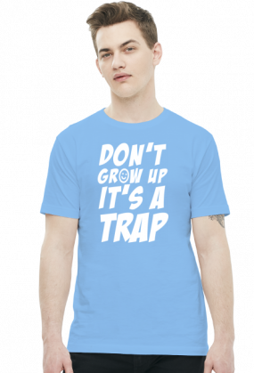 Don't grow up - it's a trap! (t-shirt męski) jasna grafika