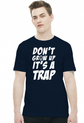 Don't grow up - it's a trap! (t-shirt męski) jasna grafika