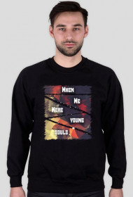 Bluza 2- When We Were Young Souls