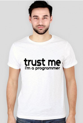 trust me i'm a programmer