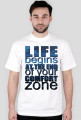 Koszulka - LIFE BEGINS AT THE END OF YOUR COMFORT ZONE