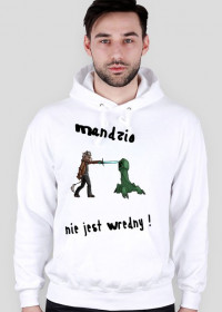 Bluza Mandzio nie jest Wredny !