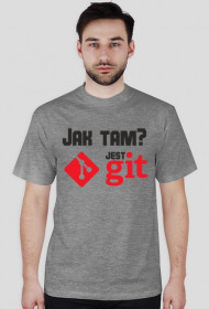 Jak tam? Jest GIT [męski] [tshirt]