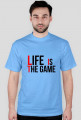Koszulka Life Is The Game