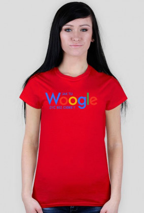 Jak tu Woogle żyć bez ciebie?