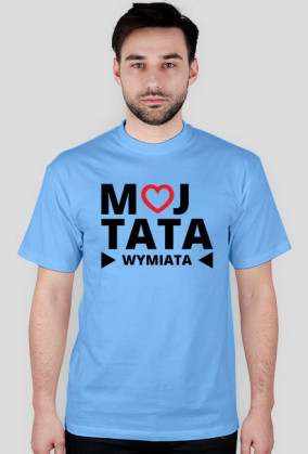BStyle - Mój Tata Wymiata (Prezent na Dzień Ojca)
